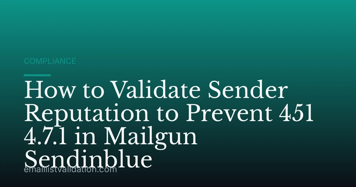 How to Validate Sender Reputation to Prevent 451 4.7.1 in Mailgun Sendinblue
