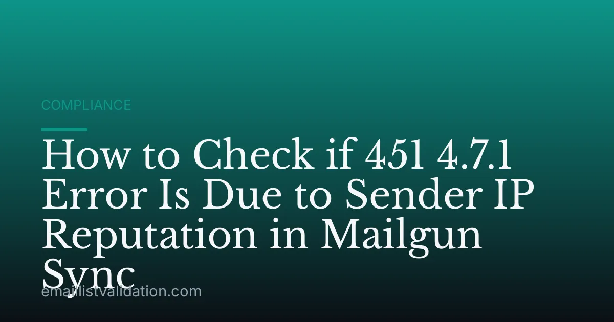 How to Check if 451 4.7.1 Error Is Due to Sender IP Reputation in Mailgun Sync