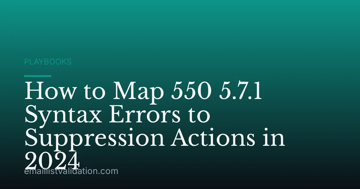 How to Map 550 5.7.1 Syntax Errors to Suppression Actions in 2024