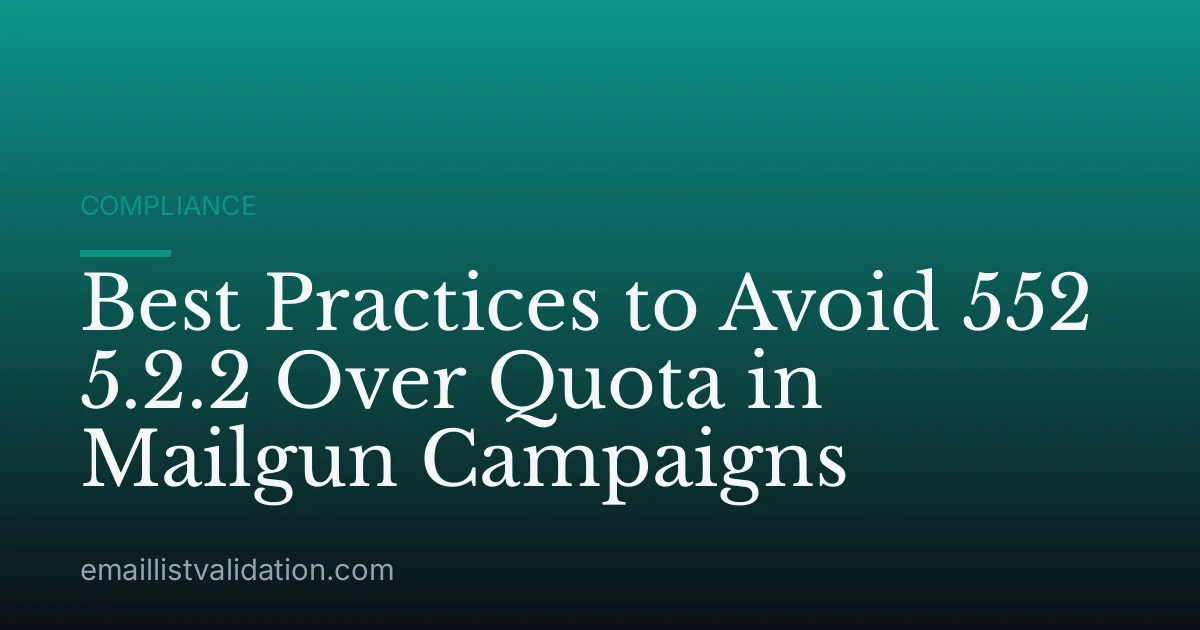 Best Practices to Avoid 552 5.2.2 Over Quota in Mailgun Campaigns