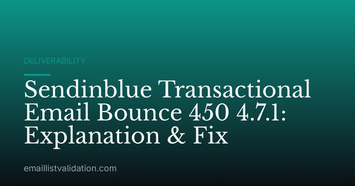 Sendinblue Transactional Email Bounce 450 4.7.1: Explanation & Fix