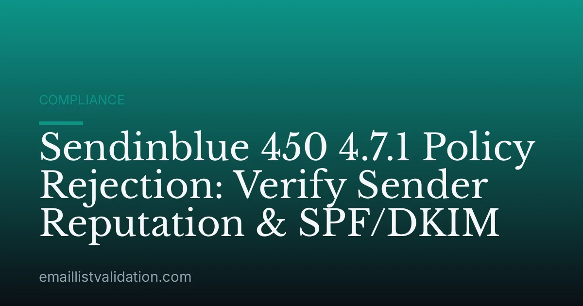 Sendinblue 450 4.7.1 Policy Rejection: Verify Sender Reputation & SPF/DKIM