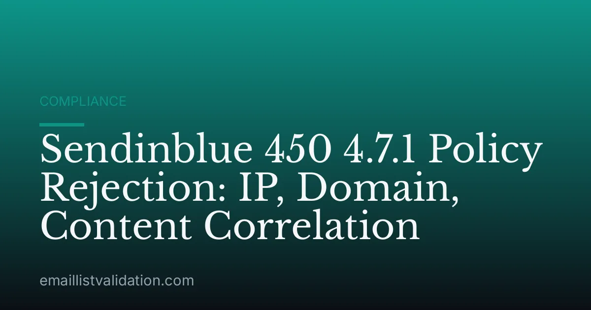 Sendinblue 450 4.7.1 Policy Rejection: IP, Domain, Content Correlation