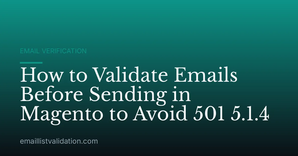 How to Validate Emails Before Sending in Magento to Avoid 501 5.1.4