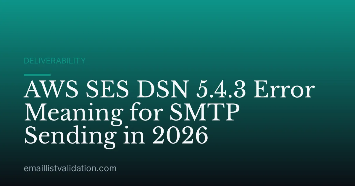 AWS SES DSN 5.4.3 Error Meaning for SMTP Sending in 2026