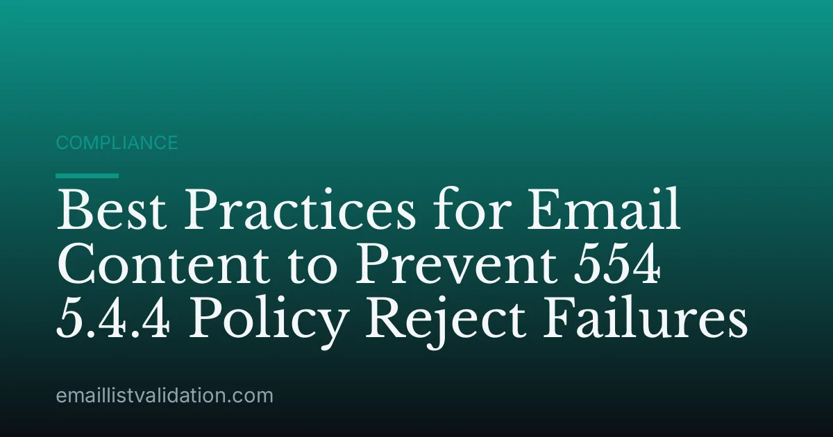 Best Practices for Email Content to Prevent 554 5.4.4 Policy Reject Failures