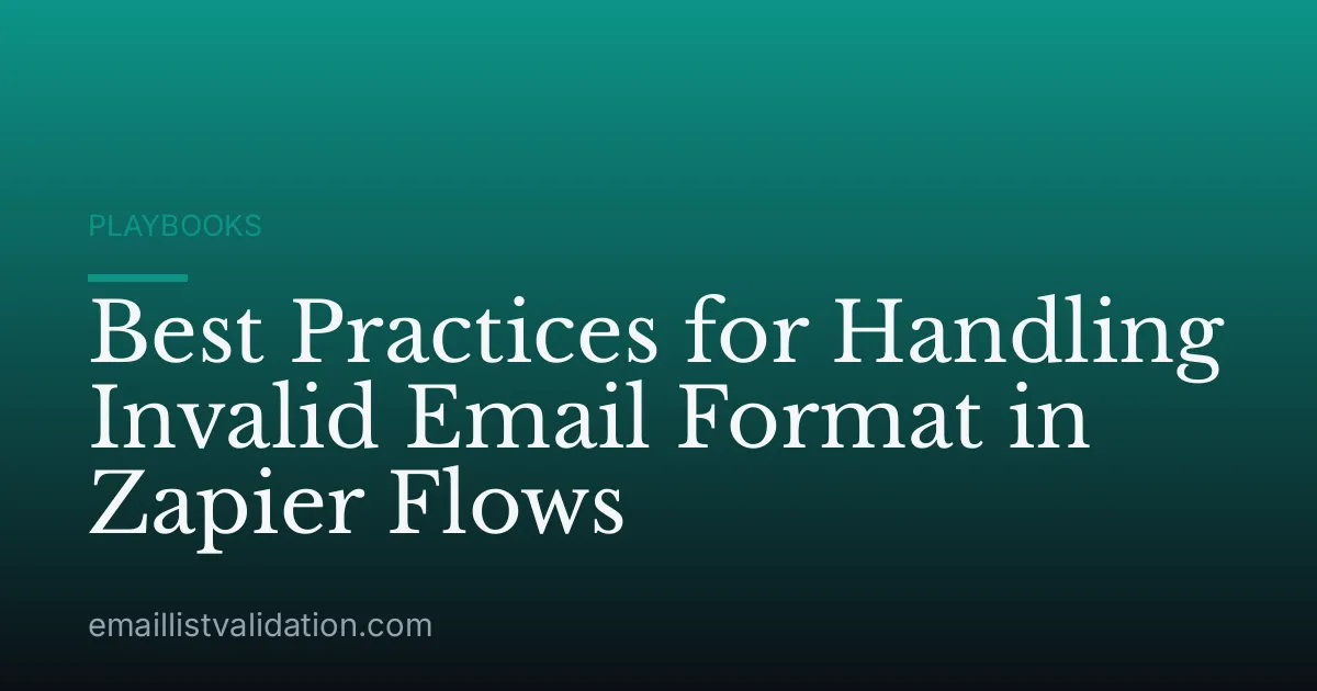 Best Practices for Handling Invalid Email Format in Zapier Flows