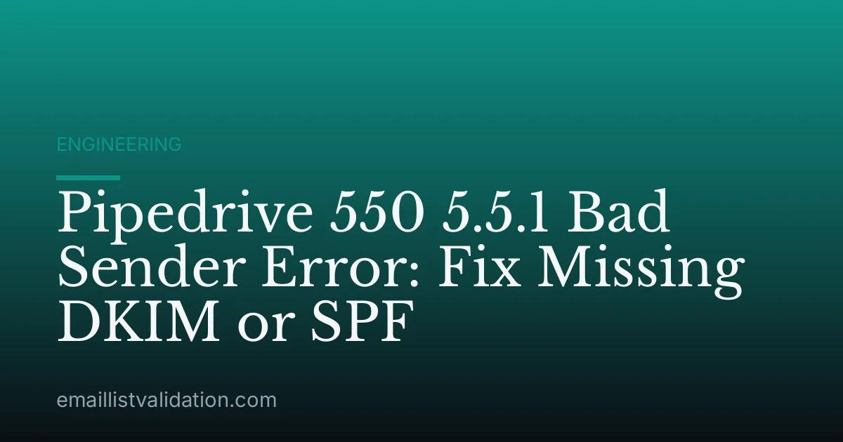 Pipedrive 550 5.5.1 Bad Sender Error: Fix Missing DKIM or SPF