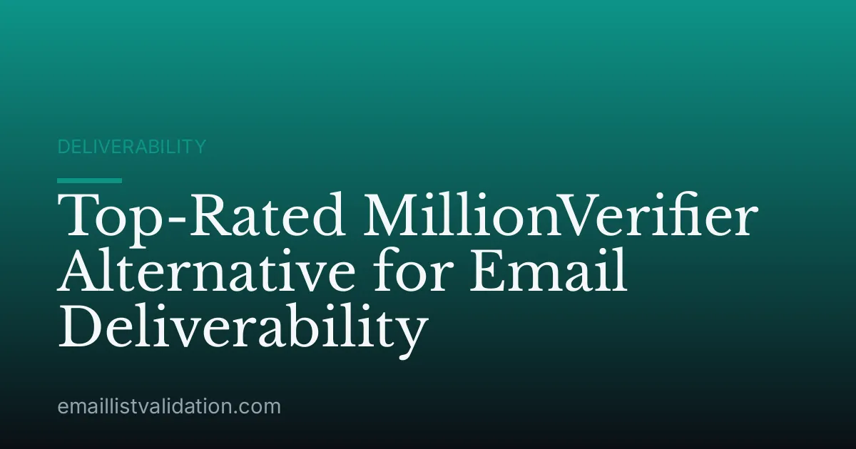 Top-Rated MillionVerifier Alternative for Email Deliverability