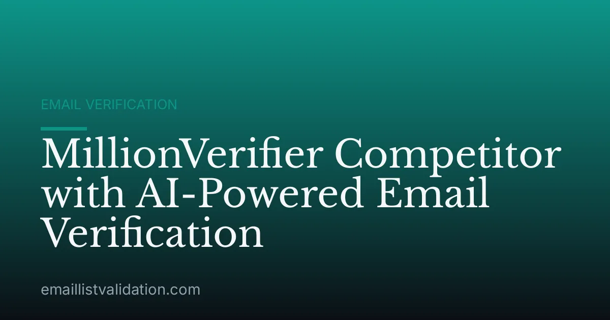 MillionVerifier Competitor with AI-Powered Email Verification