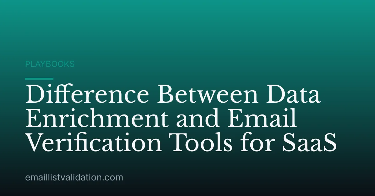 Difference Between Data Enrichment and Email Verification Tools for SaaS