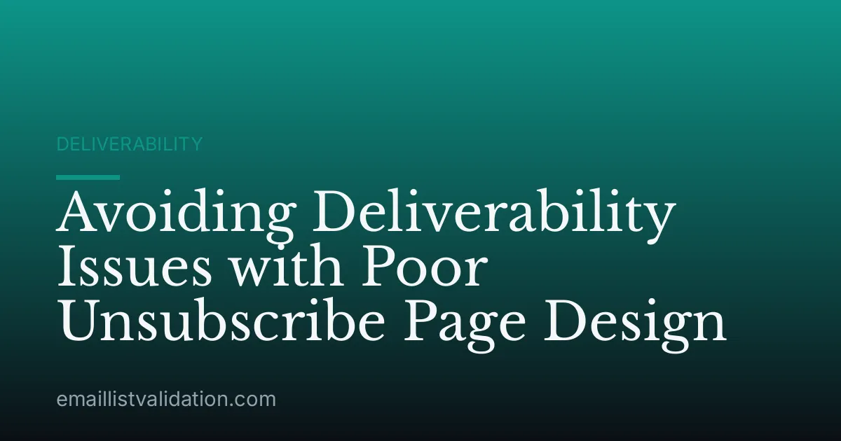 Avoiding Deliverability Issues with Poor Unsubscribe Page Design