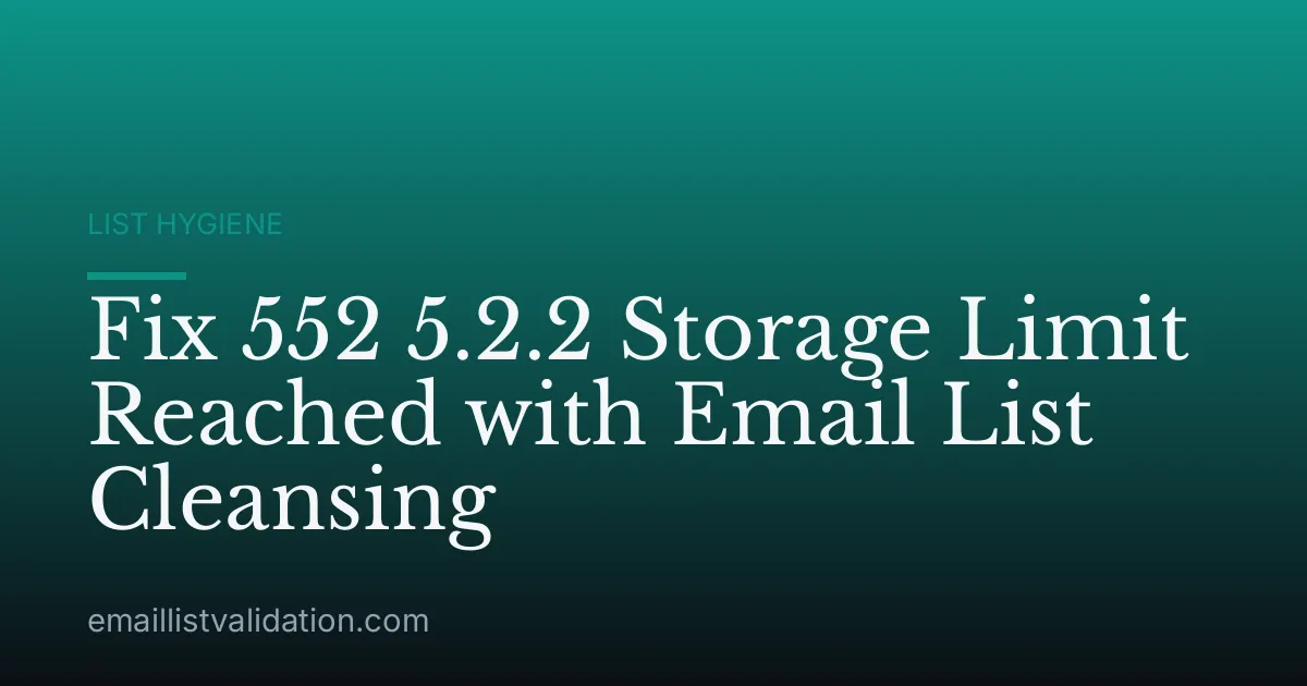 Fix 552 5.2.2 Storage Limit Reached with Email List Cleansing