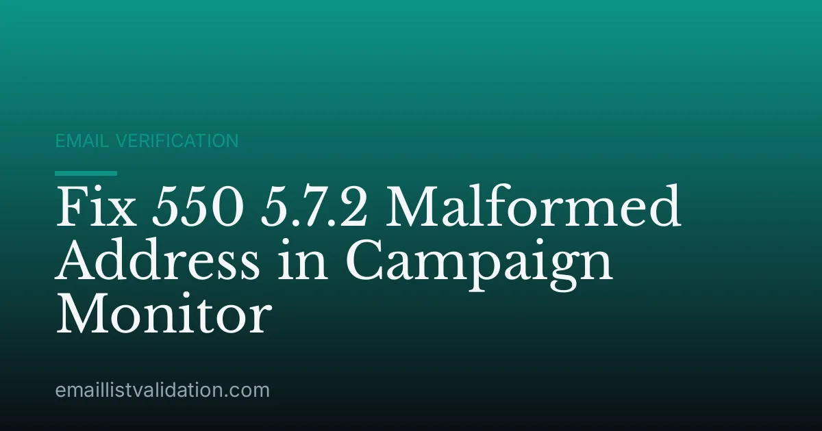 Fix 550 5.7.2 Malformed Address in Campaign Monitor
