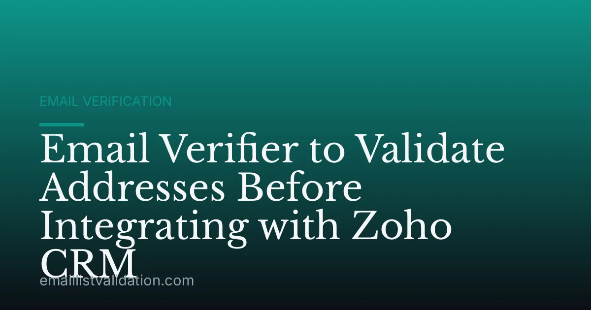 Email Verifier to Validate Addresses Before Integrating with Zoho CRM