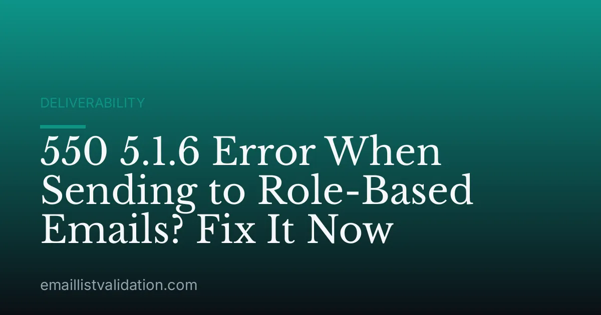 550 5.1.6 Error When Sending to Role-Based Emails? Fix It Now