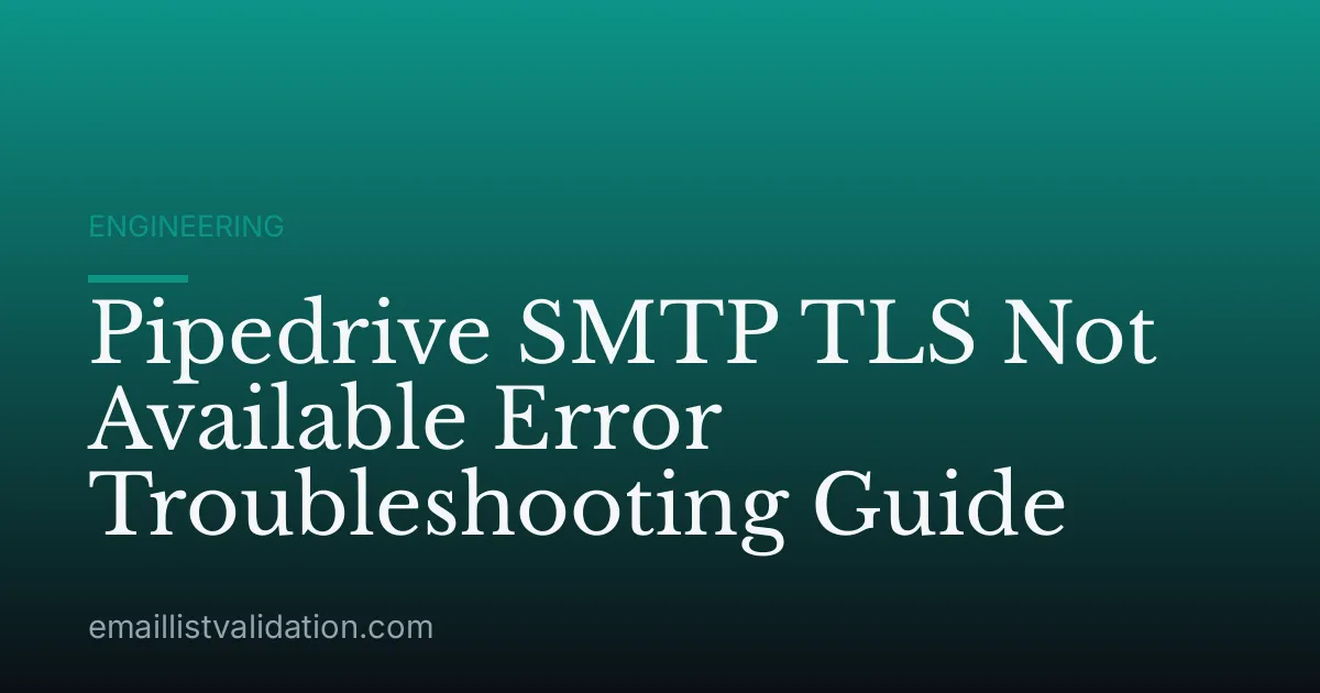 Pipedrive SMTP TLS Not Available Error Troubleshooting Guide