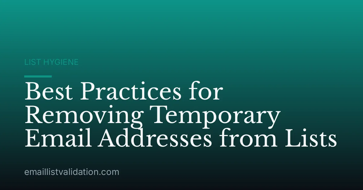 Best Practices for Removing Temporary Email Addresses from Lists