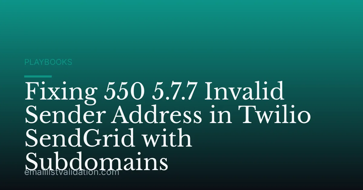 Fixing 550 5.7.7 Invalid Sender Address in Twilio SendGrid with Subdomains