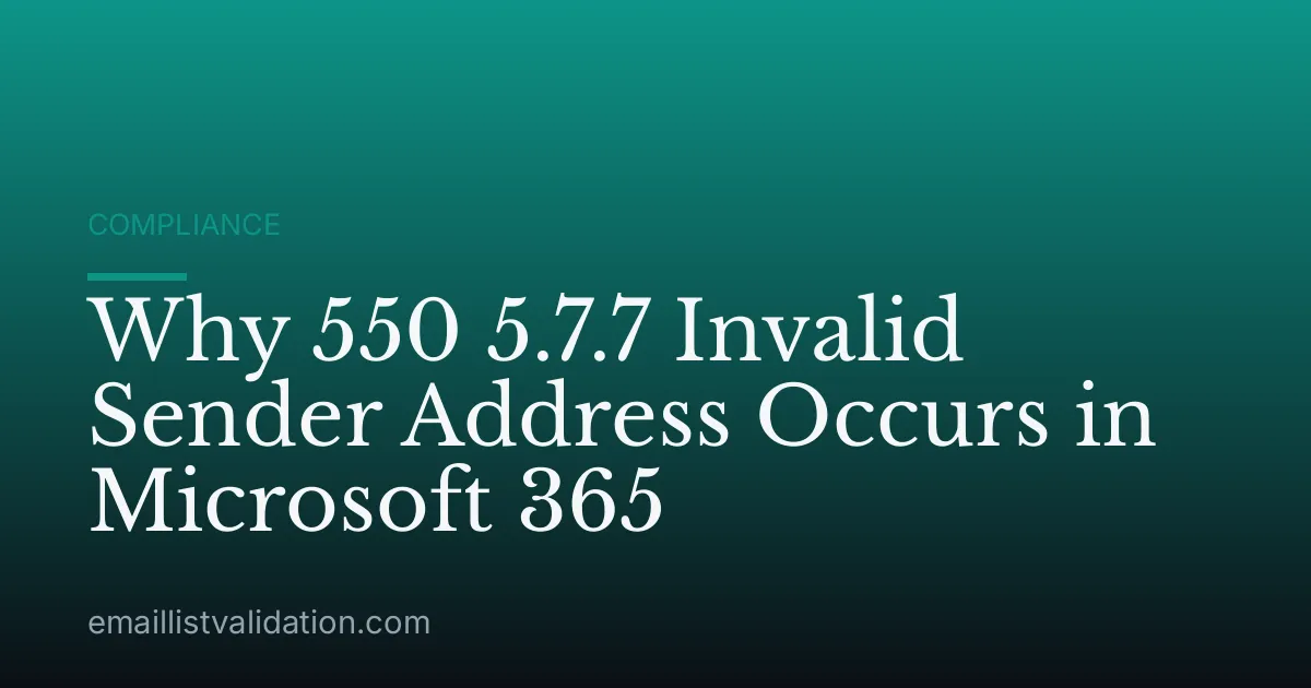 Why 550 5.7.7 Invalid Sender Address Occurs in Microsoft 365