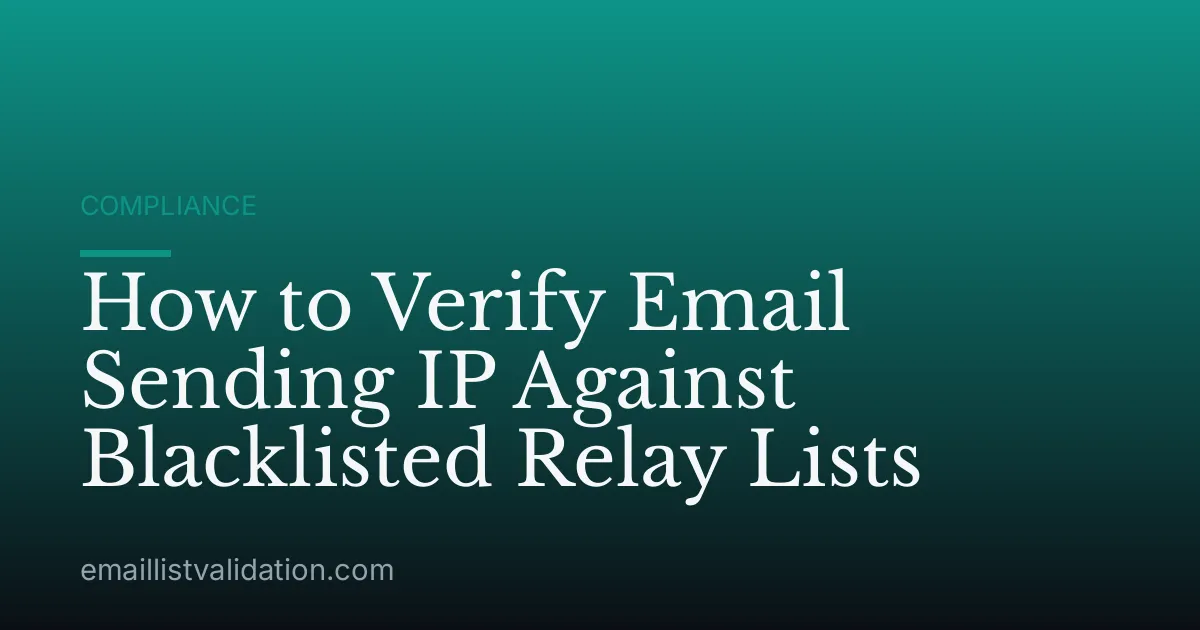 How to Verify Email Sending IP Against Blacklisted Relay Lists