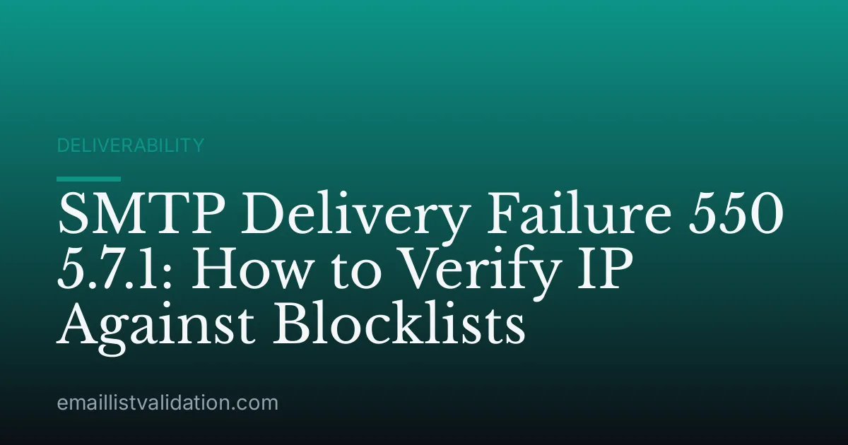 SMTP Delivery Failure 550 5.7.1: How to Verify IP Against Blocklists