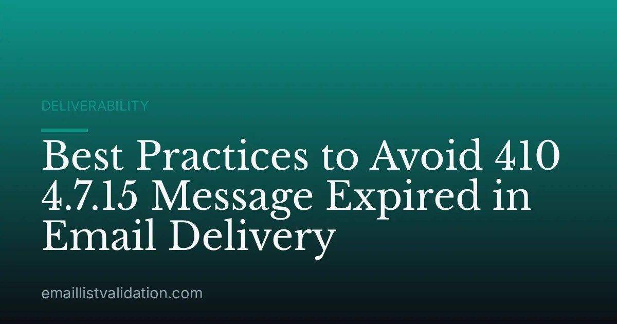 Best Practices to Avoid 410 4.7.15 Message Expired in Email Delivery