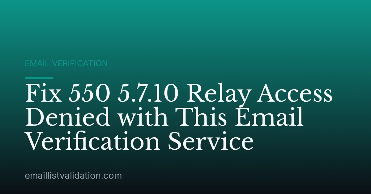 Fix 550 5.7.10 Relay Access Denied with This Email Verification Service