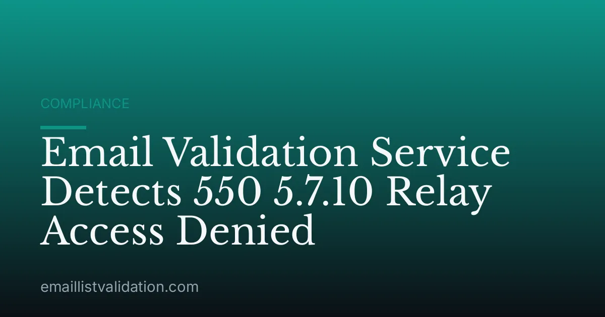 Email Validation Service Detects 550 5.7.10 Relay Access Denied