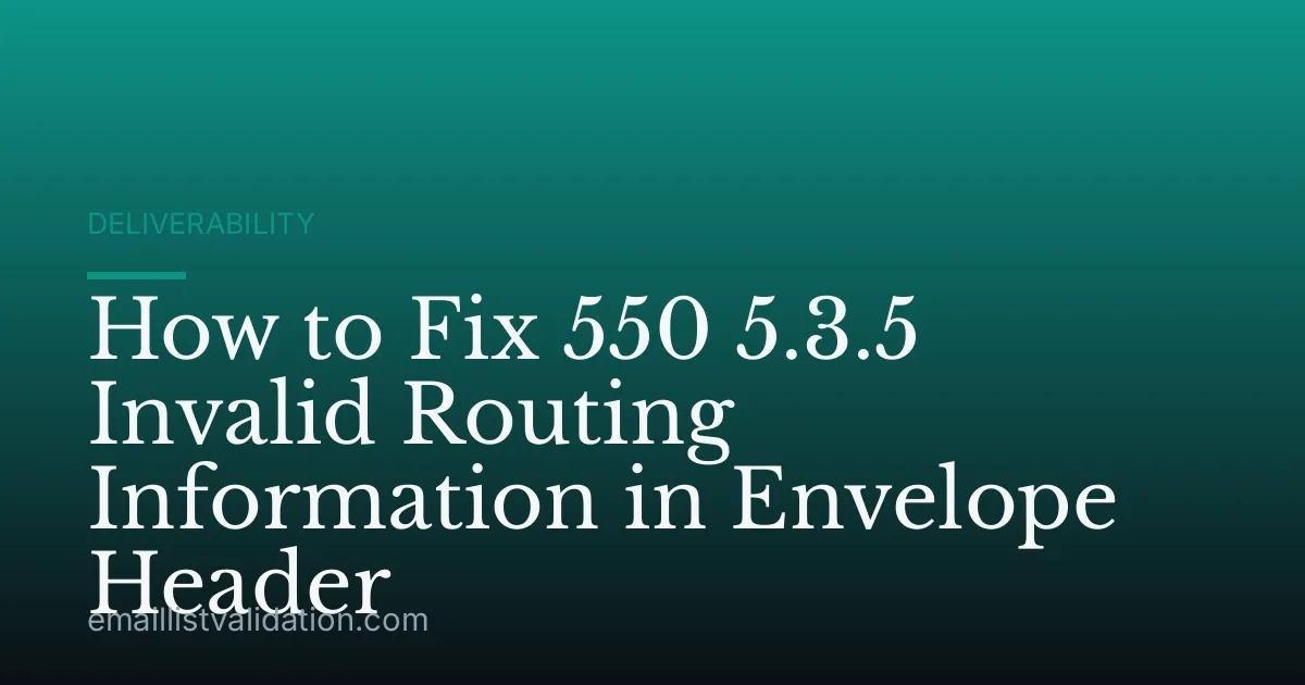 How to Fix 550 5.3.5 Invalid Routing Information in Envelope Header