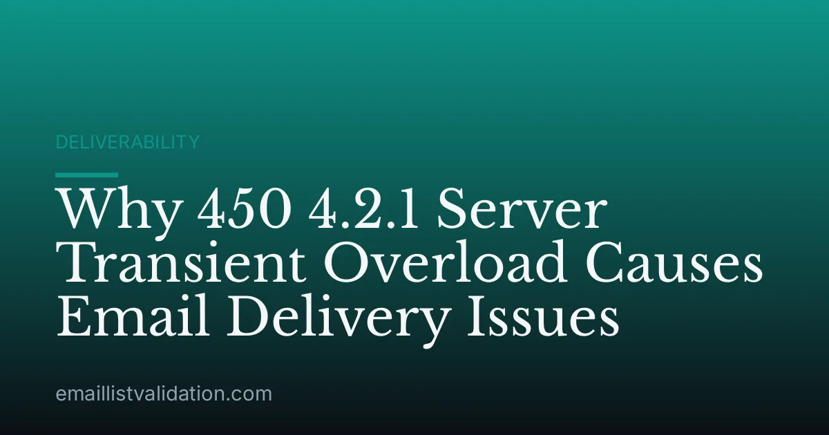 Why 450 4.2.1 Server Transient Overload Causes Email Delivery Issues