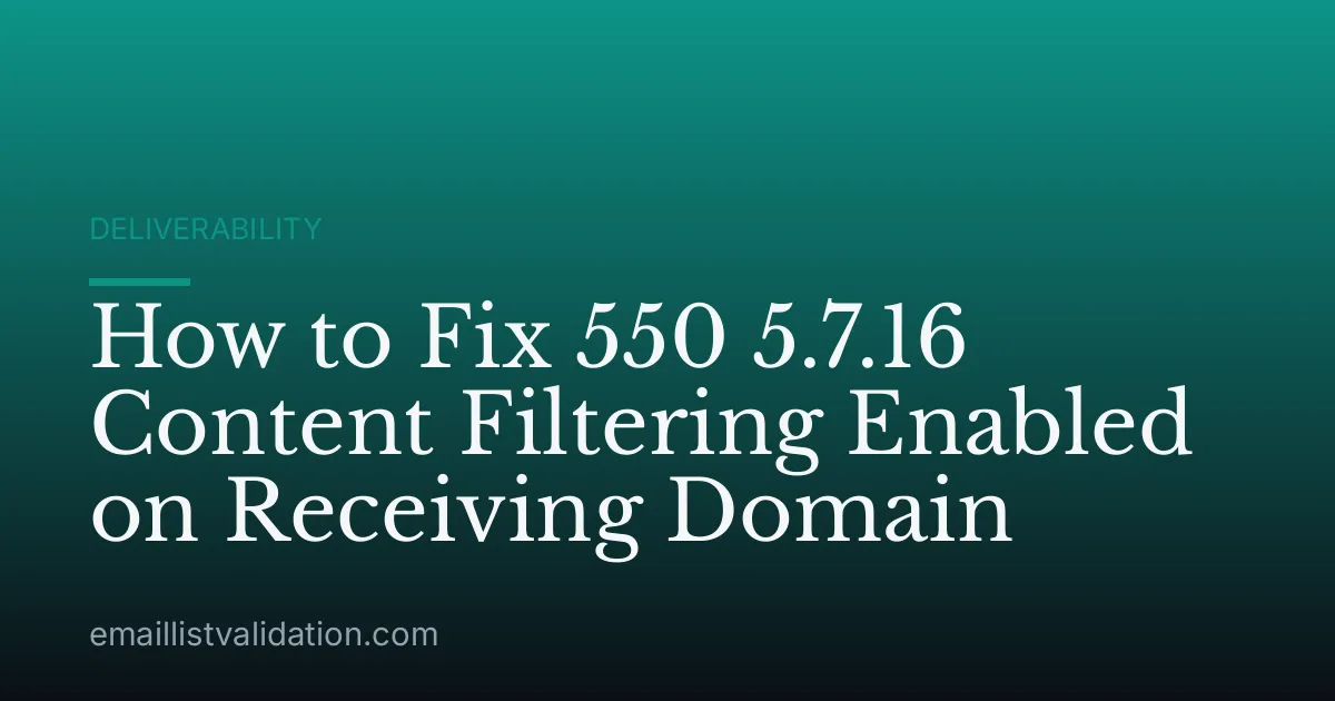 How to Fix 550 5.7.16 Content Filtering Enabled on Receiving Domain