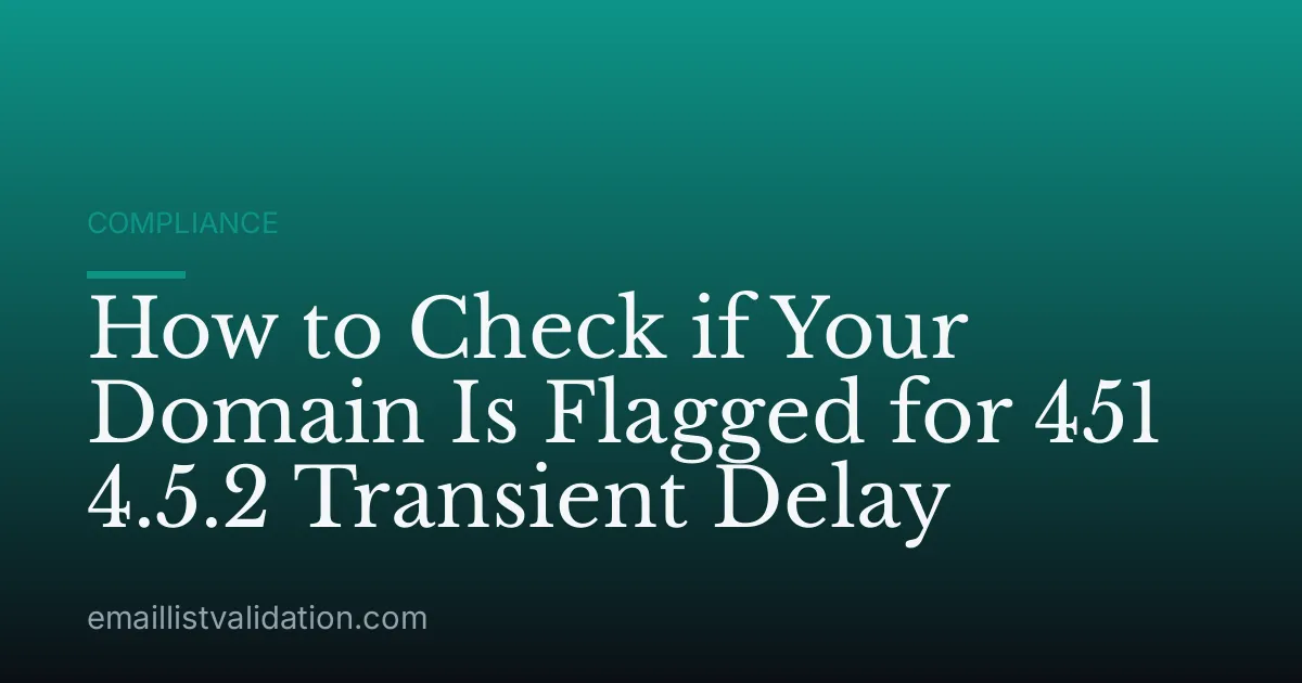 How to Check if Your Domain Is Flagged for 451 4.5.2 Transient Delay
