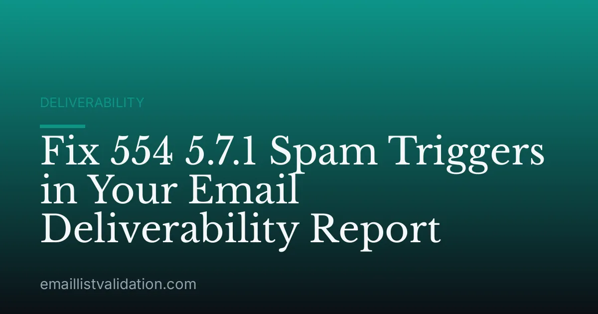 Fix 554 5.7.1 Spam Triggers in Your Email Deliverability Report
