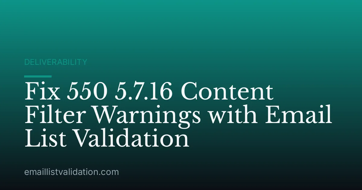 Fix 550 5.7.16 Content Filter Warnings with Email List Validation