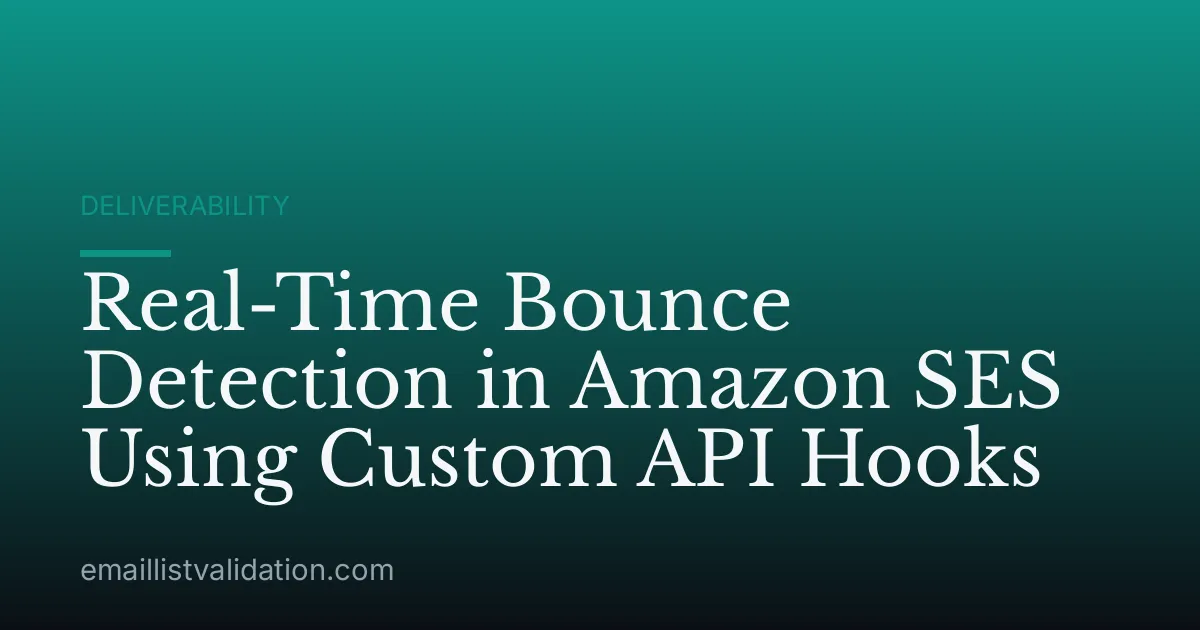 Real-Time Bounce Detection in Amazon SES Using Custom API Hooks