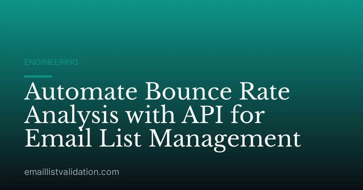 Automate Bounce Rate Analysis with API for Email List Management