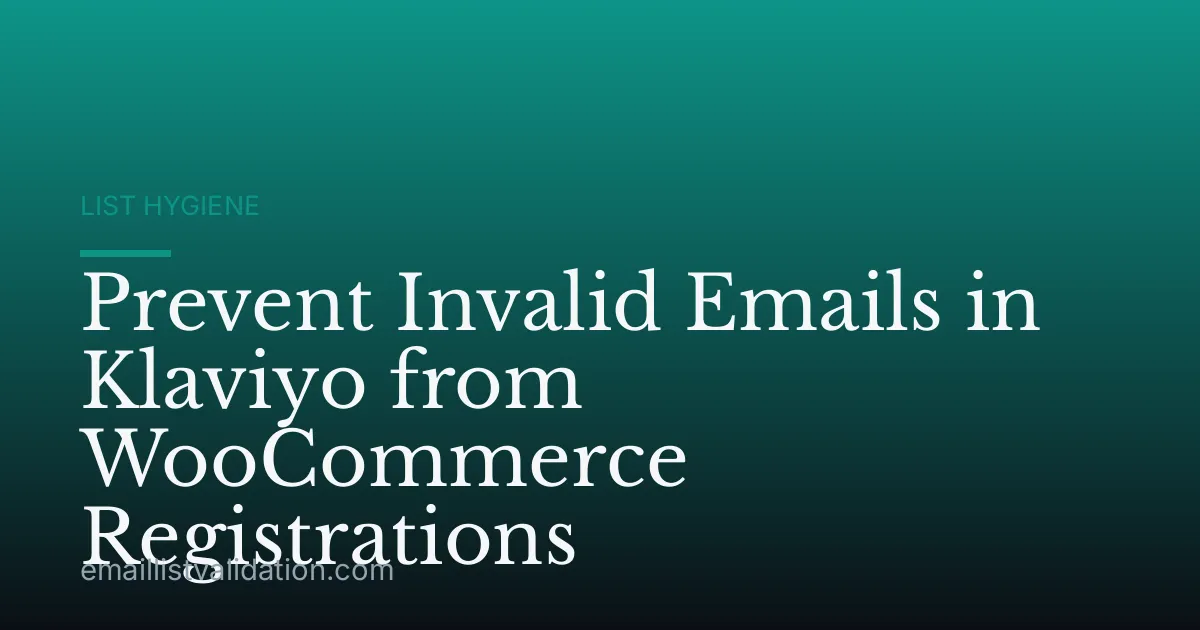 Prevent Invalid Emails in Klaviyo from WooCommerce Registrations