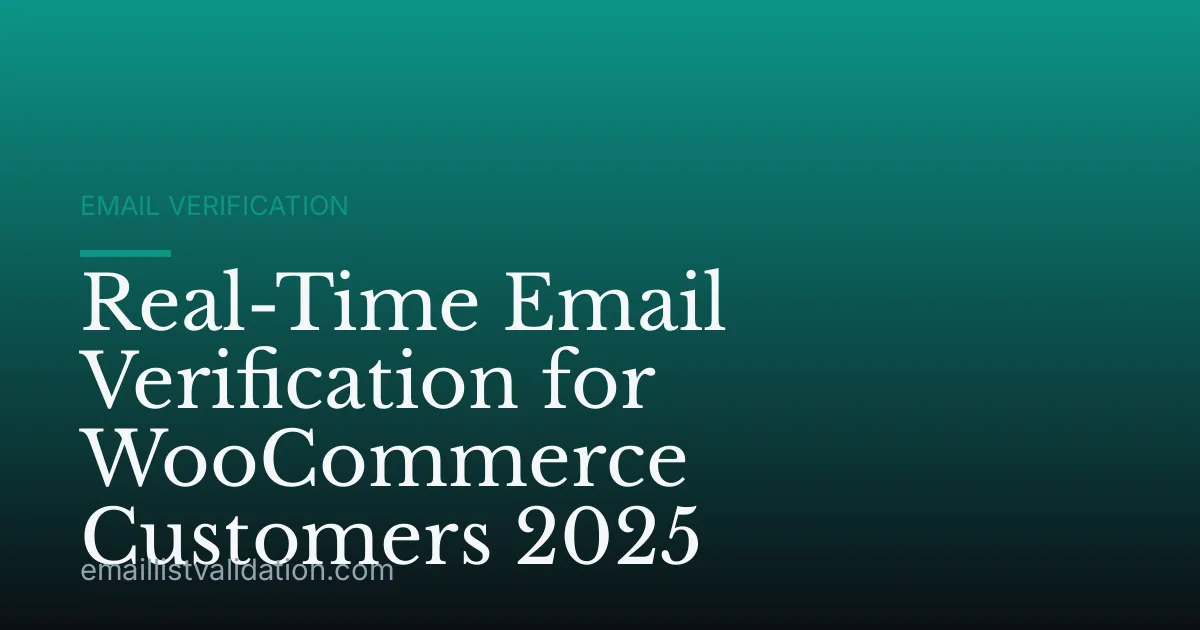 Real-Time Email Verification for WooCommerce Customers 2025