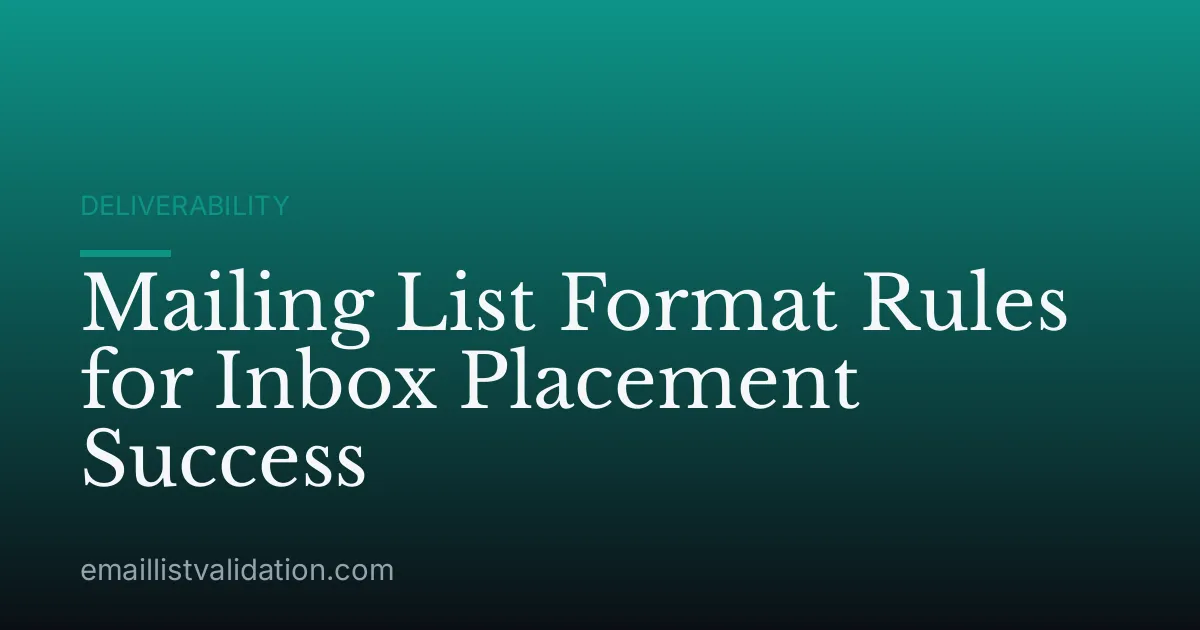 Mailing List Format Rules for Inbox Placement Success