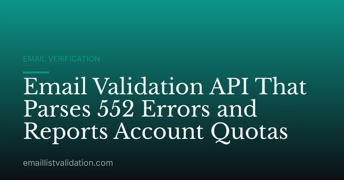 Email Validation API That Parses 552 Errors and Reports Account Quotas