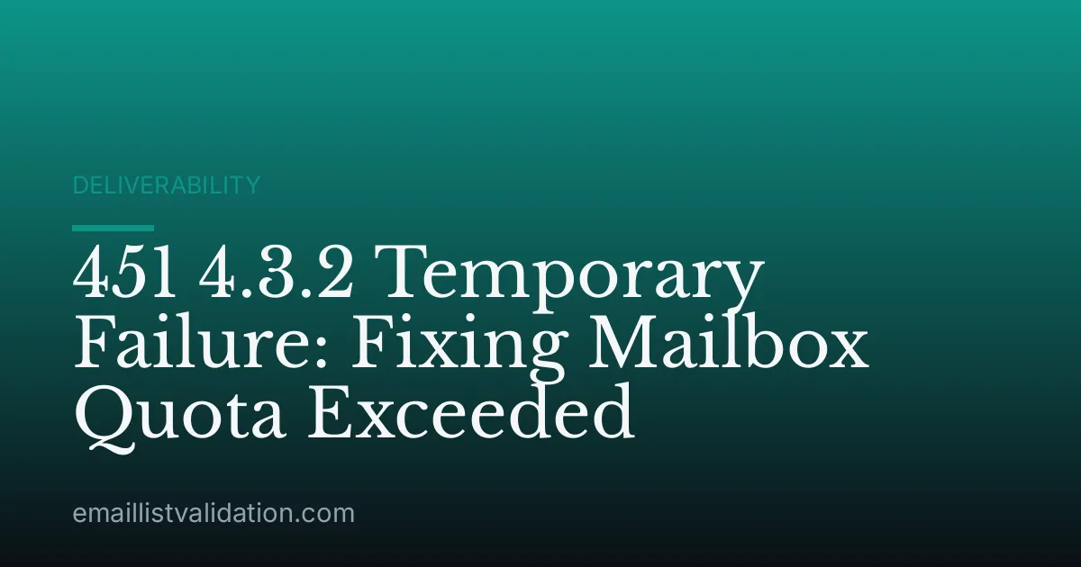 451 4.3.2 Temporary Failure: Fixing Mailbox Quota Exceeded