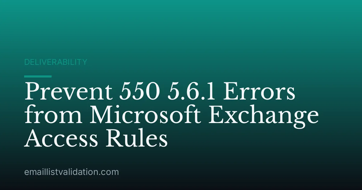 Prevent 550 5.6.1 Errors from Microsoft Exchange Access Rules