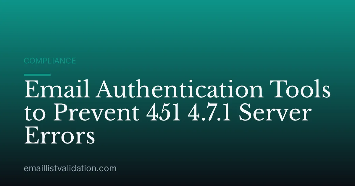 Email Authentication Tools to Prevent 451 4.7.1 Server Errors