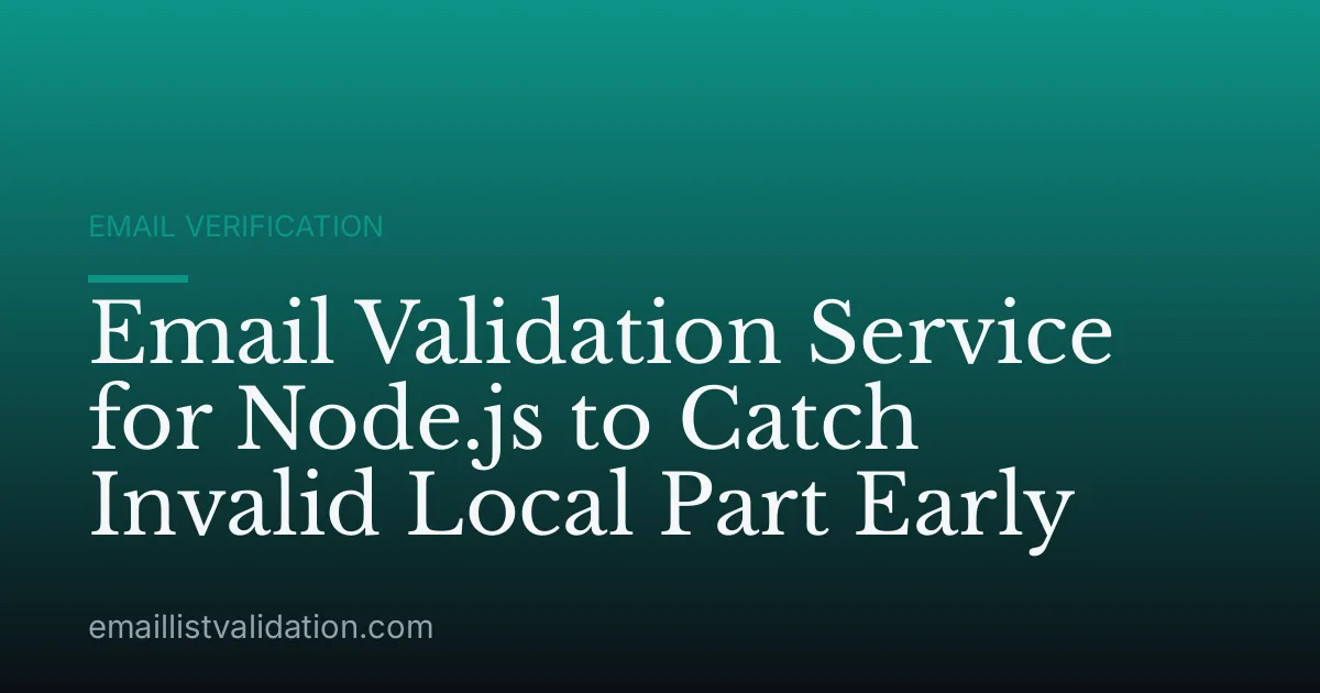 Email Validation Service for Node.js to Catch Invalid Local Part Early
