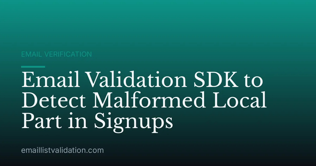 Email Validation SDK to Detect Malformed Local Part in Signups