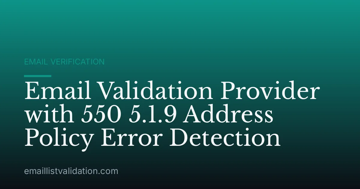 Email Validation Provider with 550 5.1.9 Address Policy Error Detection