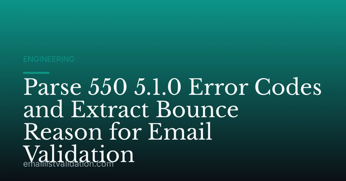 Parse 550 5.1.0 Error Codes and Extract Bounce Reason for Email Validation