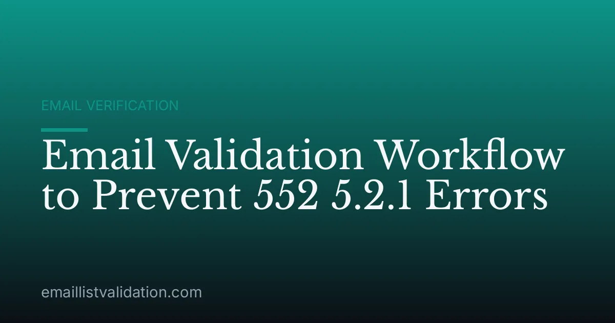 Email Validation Workflow to Prevent 552 5.2.1 Errors