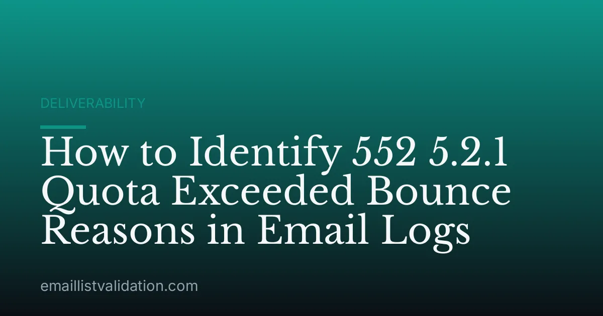 How to Identify 552 5.2.1 Quota Exceeded Bounce Reasons in Email Logs